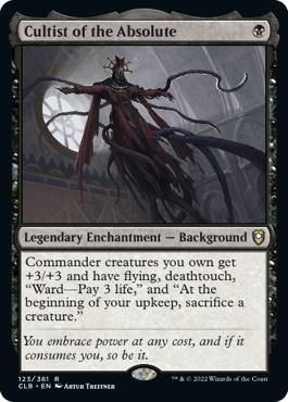 The ultimate background cult gives the leader +3/+3 creatures, flight, death touch, and more.